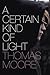 A Certain Kind of Light