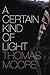 A Certain Kind of Light