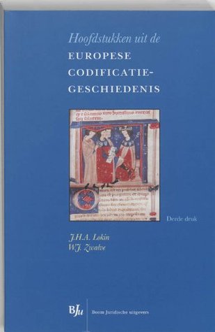 Hoofdstukken uit de Europese codificatiegeschiedenis (Dutch Edition)