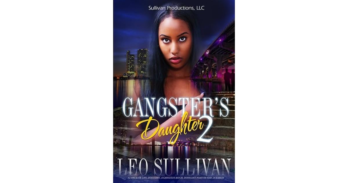 Gangster's Daughter Part 2 by Leo Sullivan