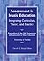 Assessment in Music Education: Integrating Curriculum, Theory, and Practice