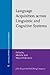 Language Acquisition across Linguistic and Cognitive Systems (Language Acquisition and Language Disorders)