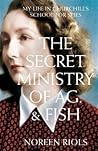 The Secret Ministry of Ag. and Fish The Secret Ministry of Ag. and Fish