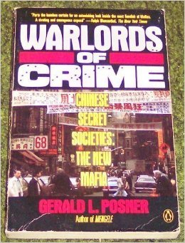 Warlords of Crime: Chinese Secret Societies--The New Mafia (Hardcover)