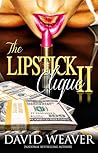The Lipstick Clique 2 by David Weaver