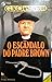 O Escândalo do Padre Brown