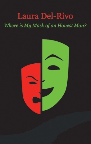 Where is My Mask of an Honest Man?