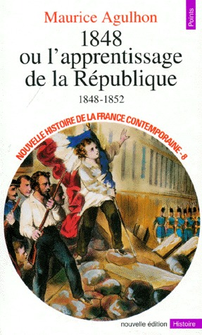 1848 ou l'apprentissage de la République: 1848-1852 (Paperback)