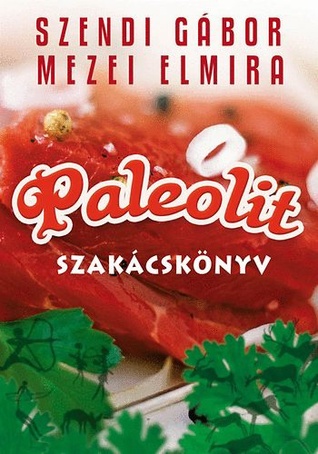 Paleolit szakácskönyv