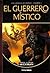 El guerrero místico (Cánticos de Bronce Vol.1)