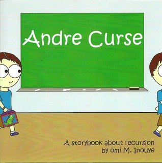 Andre Curse: A Storybook About Recursion (Paperback)