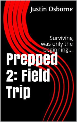 Prepped 2: Field Trip (Kindle Edition)