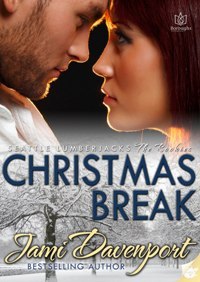 Christmas Break (Seattle Lumberjacks #4.5)