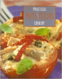 Practical Pasta & Italian Cookery