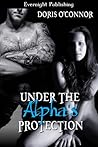 Under The Alpha's Protection by Doris O'Connor