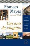 Um ano de viagens: passeios apaixonantes pela Europa, Marrocos e Turquia