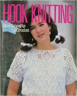 Hook Knitting: New Concepts in Crochet (Paperback)