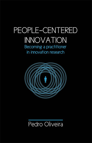 People-Centered Innovation: Becoming a practitioner in innovation research