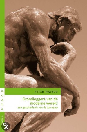 Grondleggers van de moderne wereld: een geschiedenis van de 20e eeuw