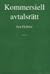 Kommersiell avtalsrätt: kom...