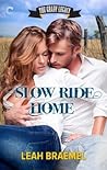Slow Ride Home by Leah Braemel