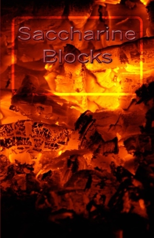 Saccharine Blocks