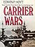 Carrier Wars by Edwin P. Hoyt Carrier Wars by Edwin P. Hoyt