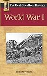 World War I: The Best One-Hour History