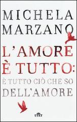 L'amore è tutto: è tutto ciò che so dell'amore (Paperback)
