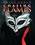 Chasing Flames