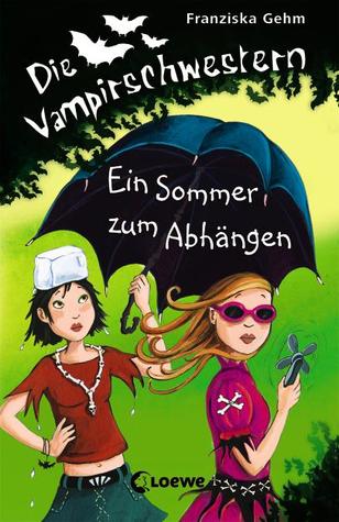 Ein Sommer zum Abhängen (Die Vampirschwestern #9)