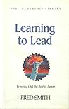 Learning to Lead: How to Bring Out the Best in People