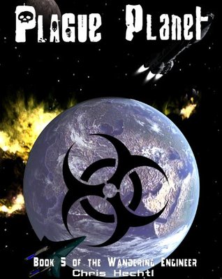 Plague Planet (Wandering Engineer, #5)