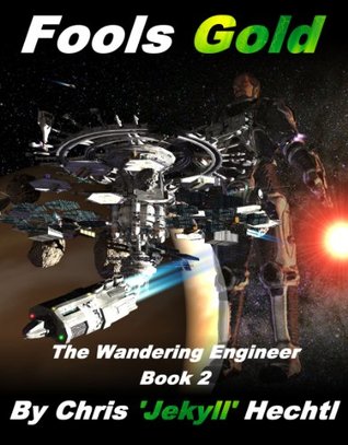Fool's Gold (Wandering Engineer, #2)