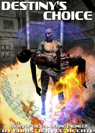 Destinys Choice (Wandering Engineer, #3)