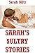 Sarah's Sultry Stories: Five Erotic Romance Short Stories