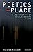 Poetics and Place: The Architecture of Sign, Subjects and Site (International Library of Cultural Studies)