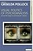 Visual Politics of Psychoanalysis: Art and the Image in Post-Traumatic Cultures (New Encounters: Arts, Cultures, Concepts)