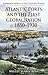 Atlantic Ports and the First Globalisation c. 1850-1930 (Cambridge Imperial and Post-Colonial Studies)