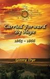 Carried Forward By Hope by Ginny Dye