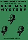 Old Man Mystery by J. Jefferson Farjeon
