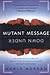 Mutant message downunder