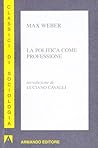 La politica come professione by Max Weber La politica come professione by Max Weber