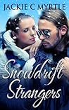Snowdrift Strangers by Jackie C. Myrtle