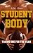 Student Body - Taking One for the Team by A.M. Hess