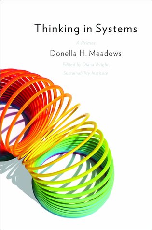 Thinking in Systems: A Primer [Kindle Edition]