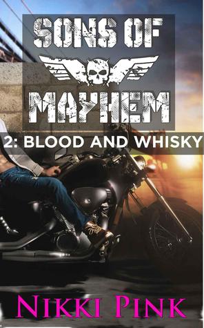 Sons of Mayhem 2: Blood and Whisky (Sons of Mayhem, #1.2)