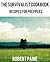 The Survivalist Cookbook: Recipes for Preppers