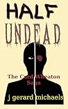 Half Undead (The Cord Wheaton Saga, #10) Half Undead (The Cord Wheaton Saga, #10)