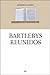 Bartlebys Reunidos by Ricardo Gil Soeiro